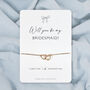 Will You Be My Bridesmaid Bow Design Bridal Proposal Bracelet, thumbnail 8 of 10