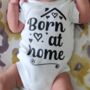 Born At Home Baby Onesie, thumbnail 5 of 5