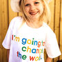 Children's Change The World Slogan T Shirt, thumbnail 3 of 3