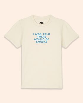 I Was Told There Would Be Snacks | Kids T Shirt, 3 of 6