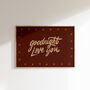 Goodnight Love You, Bedroom Print, thumbnail 4 of 9