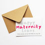 Funny Maternity Leave Pregnancy Card, thumbnail 1 of 3