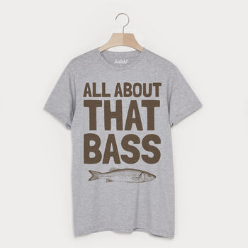 All About That Bass Men's Fishing Slogan T Shirt, 2 of 2
