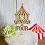 Personalised Circus Big Top Themed Birthday Cake Topper, thumbnail 5 of 7