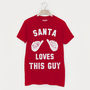 Santa Loves This Guy Men's Christmas T Shirt, thumbnail 1 of 3