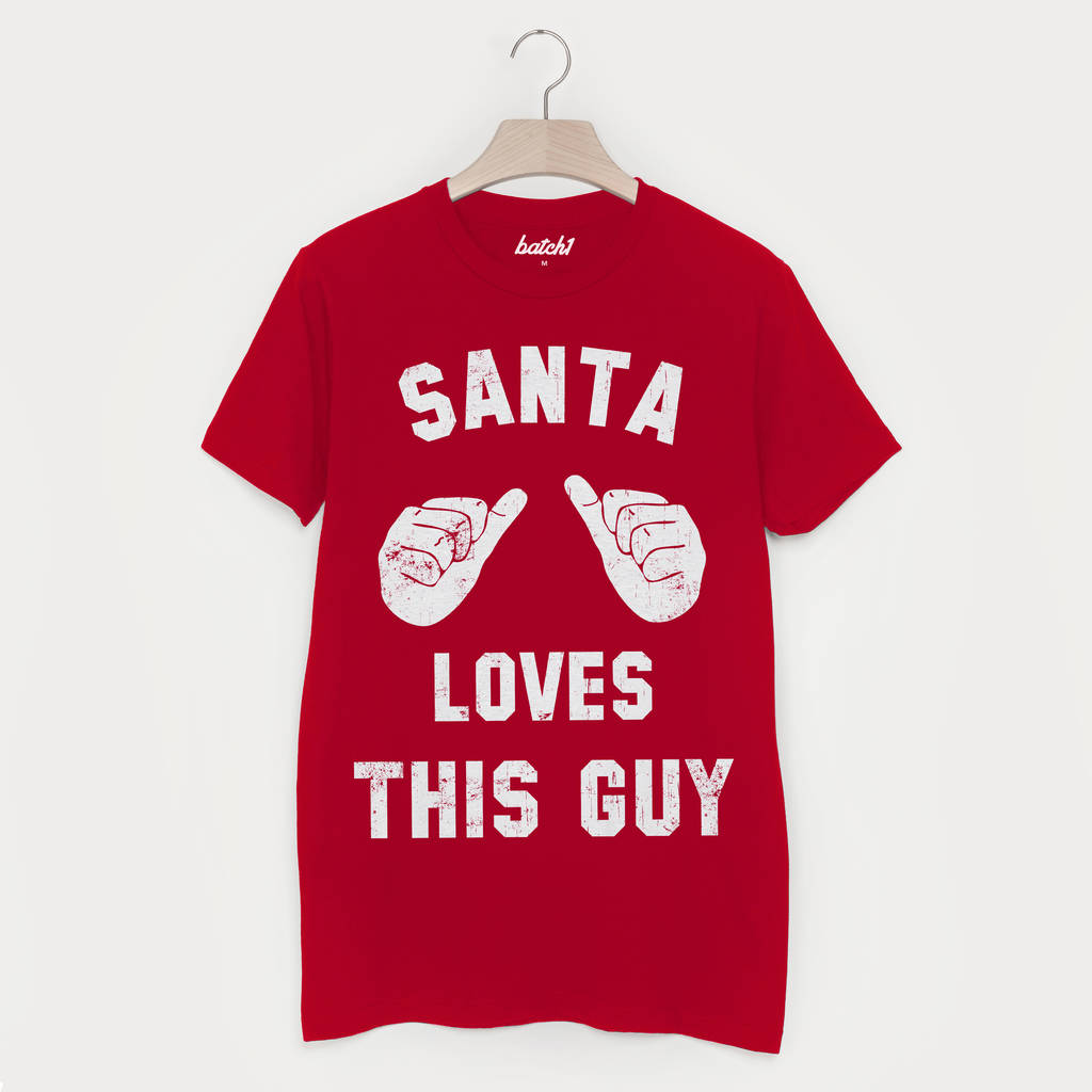 Santa Loves This Guy Men's Christmas T Shirt, 1 of 3