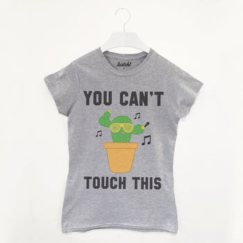 You Can't Touch This Cactus Women's Slogan T Shirt, 2 of 2