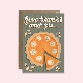 Give Thanks Or Pie | Funny Thanksgiving Card, 2 of 2