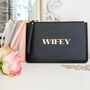 Wifey Hen Do Wedding Or Honeymoon Clutch Bag, thumbnail 3 of 6