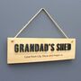 Personalised Wooden 'Grandad's Shed' Sign, thumbnail 1 of 2