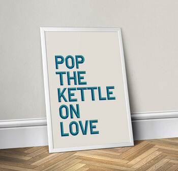 Pop The Kettle On Love, Colourful Kitchen Print, 6 of 8