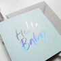 Holographic Foil New Born 'Hello Baby' Card, thumbnail 3 of 8