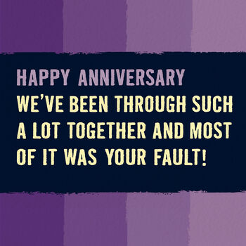 ‘Your Fault’ Funny Anniversary Card, 2 of 4