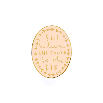 She Believed She Could Enamel Pin Badge, 7 of 8