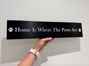Home Is Where The Paws Are Pets Sign, 2 of 2