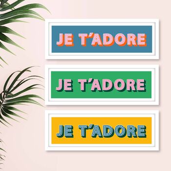 Framed Je T'adore French Typography Print, 2 of 10