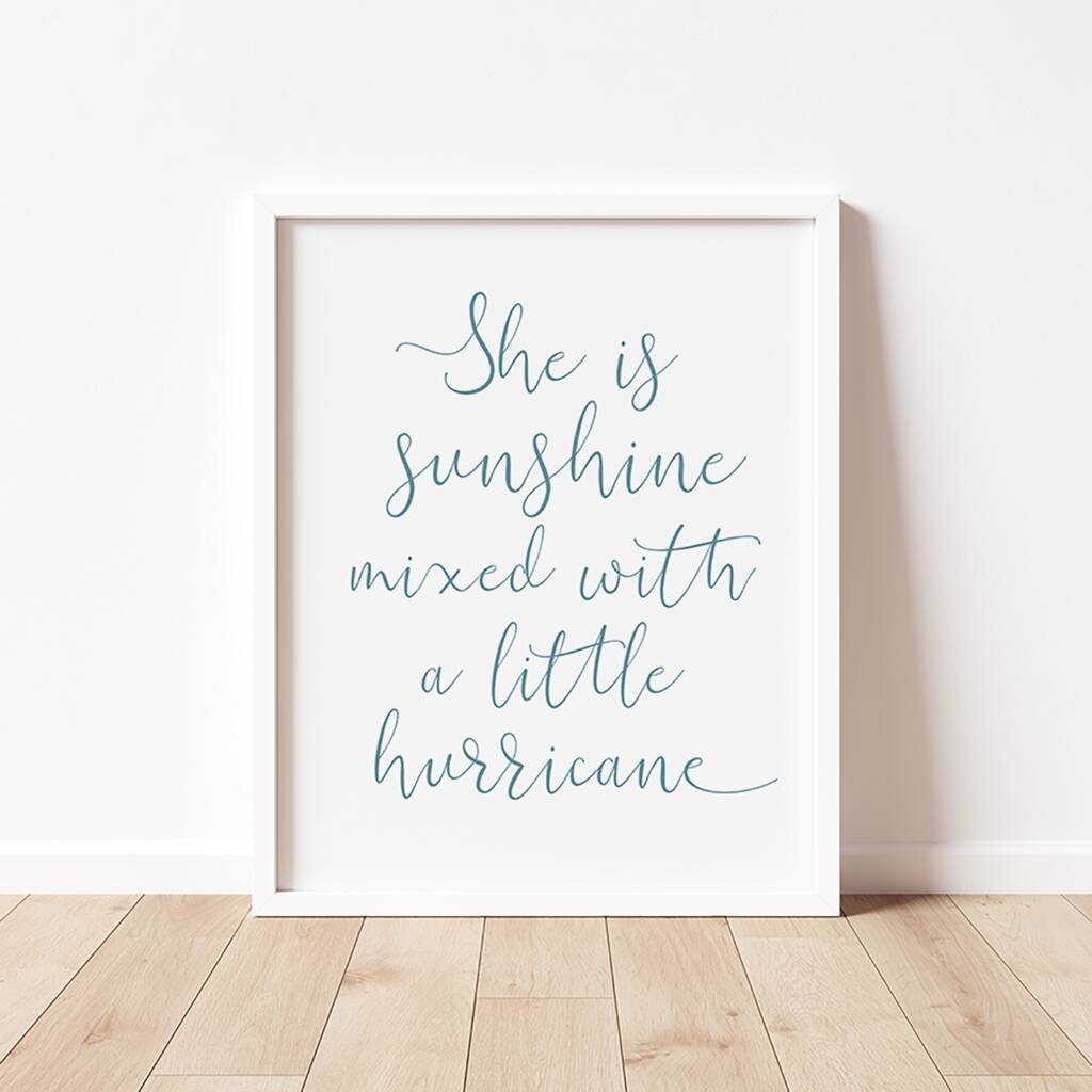 She Is Sunshine Mixed With A Little Hurricane Print, 1 of 5