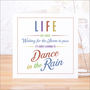 'Dance In The Rain' Contemporary Quote Card, thumbnail 1 of 6