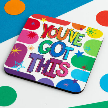 You've Got This Motivational Coaster, 2 of 3