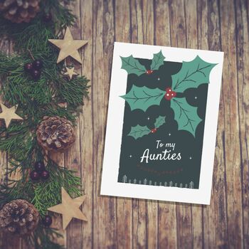 'To My Aunties' Christmas Greetings Card Holly Design, 7 of 10
