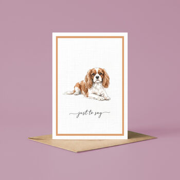 Cavalier Spaniel Just To Say Card, 3 of 6