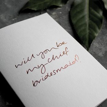 'Will You Be My Chief Bridesmaid?' Rose Gold Foil Card, 2 of 4