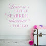 Leave A Little Sparkle Wall Quote, thumbnail 1 of 3