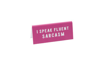 Pink Desk Sign 'I Speak Fluent Sarcasm', 2 of 2
