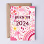 New Baby Girl Card, Born In 2024, Pink, thumbnail 2 of 3