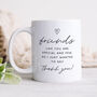 Personalised Mug 'Friends Like You Special And Few', thumbnail 1 of 3
