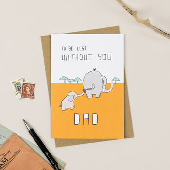 'I'd Be Lost Without You Dad' Greeting Card, 2 of 2