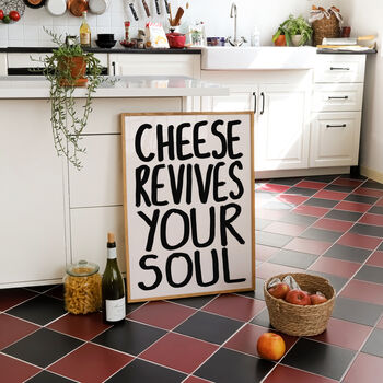 Cheese Revives Your Soul Funny Kitchen Print, 6 of 9