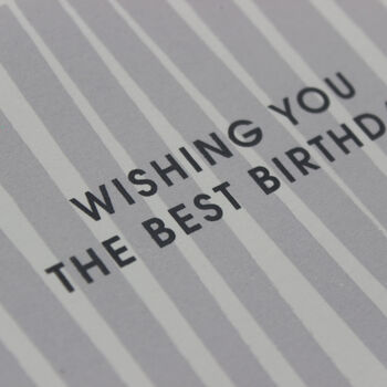 Wishing You The Best Birthday Monochrome Card, 3 of 8