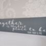 Together Is The Best Place To Be Personalised Sign, thumbnail 3 of 6