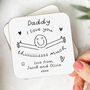 Personalised Coaster 'Daddy Love You This Much', thumbnail 1 of 2