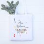 Personalised 'Teacher Stuff' Tote Bag, thumbnail 1 of 2