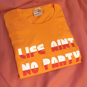 Life Ain't Np Party Ladies T Shirt, 2 of 2