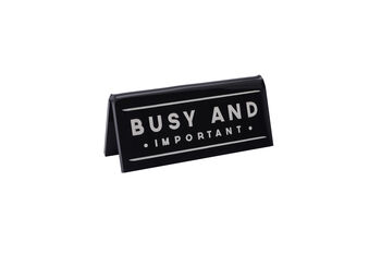 Black Desk Sign 'Busy And Important', 2 of 2