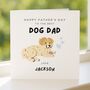 Dog Dad Father's Day Personalised Card, thumbnail 4 of 7