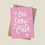 'Ohh Snow Cute' Christmas Card, thumbnail 2 of 5