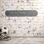 Celtic Park Metal Football Street Sign – Designed And Made In Britain, thumbnail 10 of 12