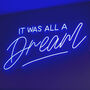 'It Was All A Dream' LED Neon Sign, thumbnail 3 of 6