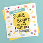 'Shine Bright' First Day At School Card, thumbnail 1 of 7