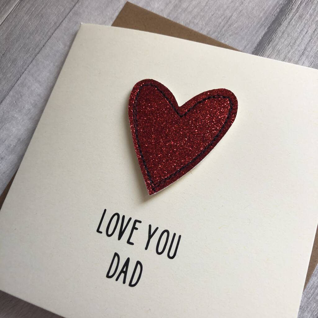 Love You Dad/Daddy Glitter Heart Birthday Card By Alphabet Bespoke ...