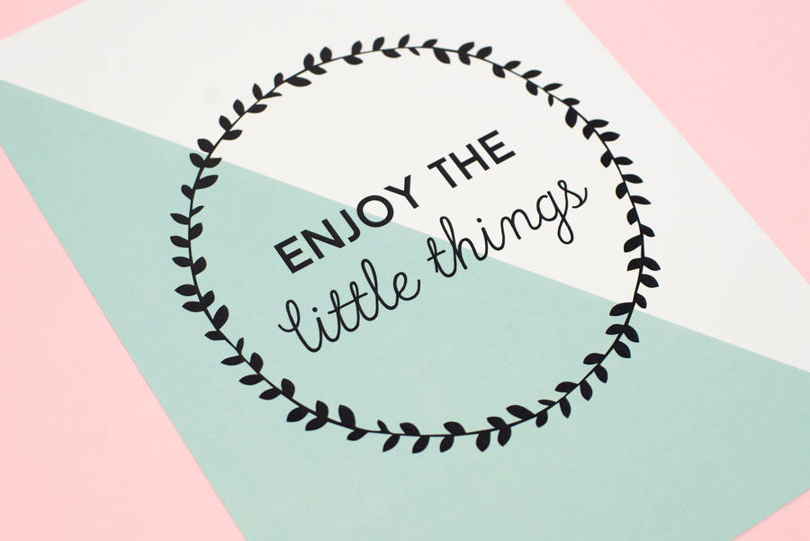 'enjoy the little things' inspirational home print by ...