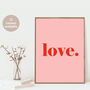 Love Bold Typographic Word Art Print, thumbnail 1 of 8