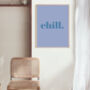 Chill Bold Typographic Word Art Print, thumbnail 4 of 7