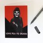 Love You To Death Reaper Gothic Valentines Card, thumbnail 7 of 7