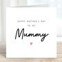 Happy Mother's Day To My Mummy Card, thumbnail 1 of 2