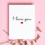 I Love You Valentine's Day Card, thumbnail 1 of 4